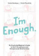 I'm Enough: An Illustrated Beginner's Guide to Sel by Phoenix Books