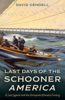 Last Days of the Schooner America: A Lost Icon at