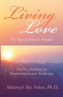 Living Love the Yoga of Yama and Niyama