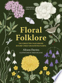 Floral Folklore: The forgotten tales behind nature by Phoenix Books