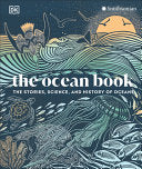 Ocean Book: The Stories, Science, and History of O