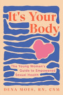 It's Your Body: The Young Woman's Guide to Empower by Phoenix Books