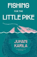 Fishing for the Little Pike by Phoenix Books