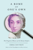 Rome of One's Own: The Forgotten Women of the Roma