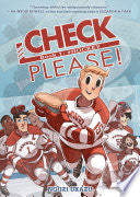 Check, Please!: #01 Hockey by Phoenix Books