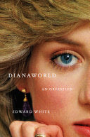 Dianaworld: An Obsession by Phoenix Books