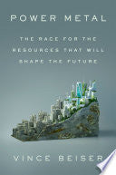 Power Metal: The Race for the Resources That Will