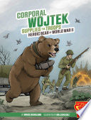 Corporal Wojtek Supplies the Troops: Heroic Bear o by Phoenix Books
