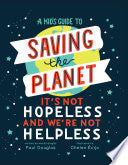 Kids Guide to Saving the Planet by Phoenix Books
