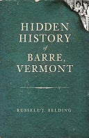 Hidden History of Barre, Vermont by Phoenix Books