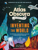 Atlas Obscura Explorer’s Guide to Inventing the Wo by Phoenix Books