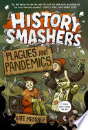 History Smashers: Plagues and Pandemics by Phoenix Books