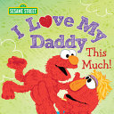 I Love My Daddy This Much! by Phoenix Books