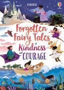 Forgotten Fairy Tales of Kindness and Courage by Phoenix Books