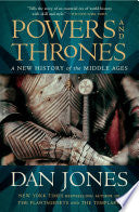 Powers and Thrones A New History of the Middle Age