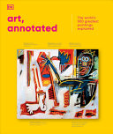 Art, Annotated: The World's 500 Greatest Paintings by Phoenix Books