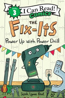 Fix-Its: Power Up with Power Drill by Phoenix Books