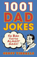 1001 Dad Jokes: So bad they're almost good! by Phoenix Books