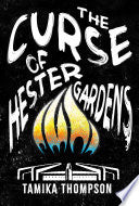 The Curse of Hester Gardens