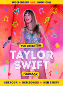 Essential Taylor Swift Fanbook: Her Life, Her Song by Phoenix Books