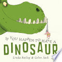 If You Happen to Have a Dinosaur by Phoenix Books