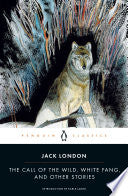 Call of the Wild, White Fang, and Other Stories by Phoenix Books