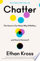 Chatter The Voice in Our Head Why It Matters and H by Phoenix Books