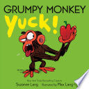 Grumpy Monkey Yuck! by Phoenix Books