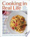 Cooking in Real Life: Delicious & Doable Recipes f by Phoenix Books