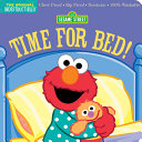 Indestructibles: Sesame Street: Time for Bed!: Che by Phoenix Books