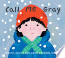 Call Me Gray by Phoenix Books