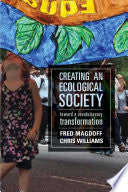 Creating an Ecological Society : Toward a Revoluti by Phoenix Books