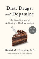 Diet, Drugs, and Dopamine: The New Science of Achi by Phoenix Books