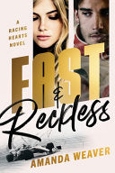 Fast & Reckless: A Racing Hearts Novel by Phoenix Books
