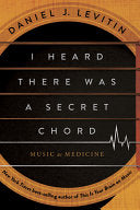 I Heard There Was a Secret Chord: Music as Medicin by Phoenix Books