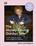 Money-Saving Garden Year: A Month-By-Month Guide t