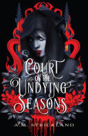 Court of the Undying Seasons by Phoenix Books