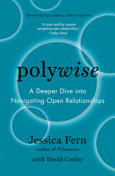 Polywise: A Deeper Dive Into Navigating Open Relat