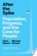 After the Spike: Population, Progress, and the Cas by Phoenix Books