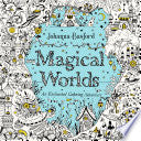 Magical Worlds: An Enchanted Coloring Adventure
