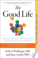 Good Life: Lessons from the World's Longest Scient by Phoenix Books