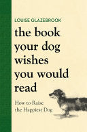 Book Your Dog Wishes You Would Read: How to Raise by Phoenix Books