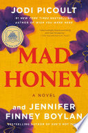 Mad Honey A Novel
