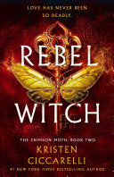 Rebel Witch (Crimson Moth #2)
