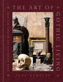 Art of Gothic Living: Dark Decor for the Modern Ma by Phoenix Books