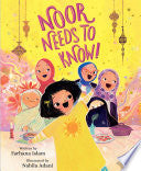 Noor Needs to Know!