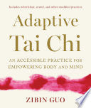 Adaptive Tai Chi: An Accessible Practice for Empow by Phoenix Books