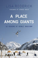 Place Among Giants: 22 Seasons at Denali Basecamp