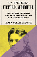 Improbable Victoria Woodhull: Suffrage, Free Love, by Phoenix Books