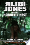 Alibi Jones and the Hornet's Nest by Phoenix Books